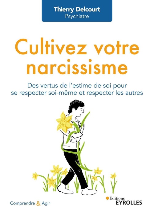 Couverture ebook de Cultivez votre narcissisme, de Thierry Delcourt