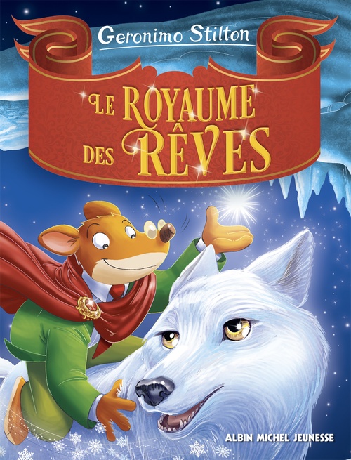 Couverture ebook de Le Royaume des rêves, de Geronimo Stilton