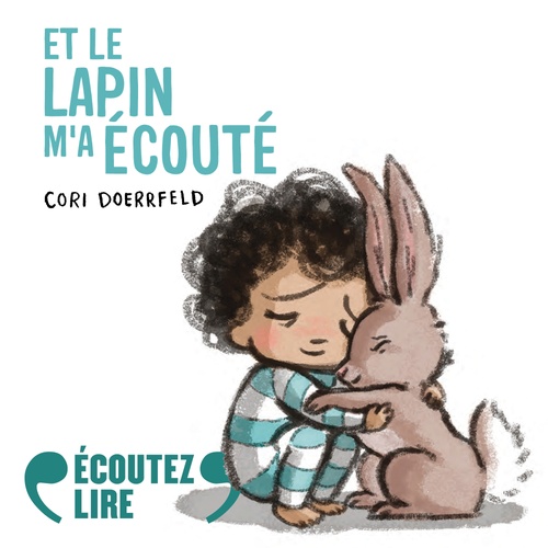 audiobook cover of Et le lapin m'a écouté, by Cori Doerrfeld