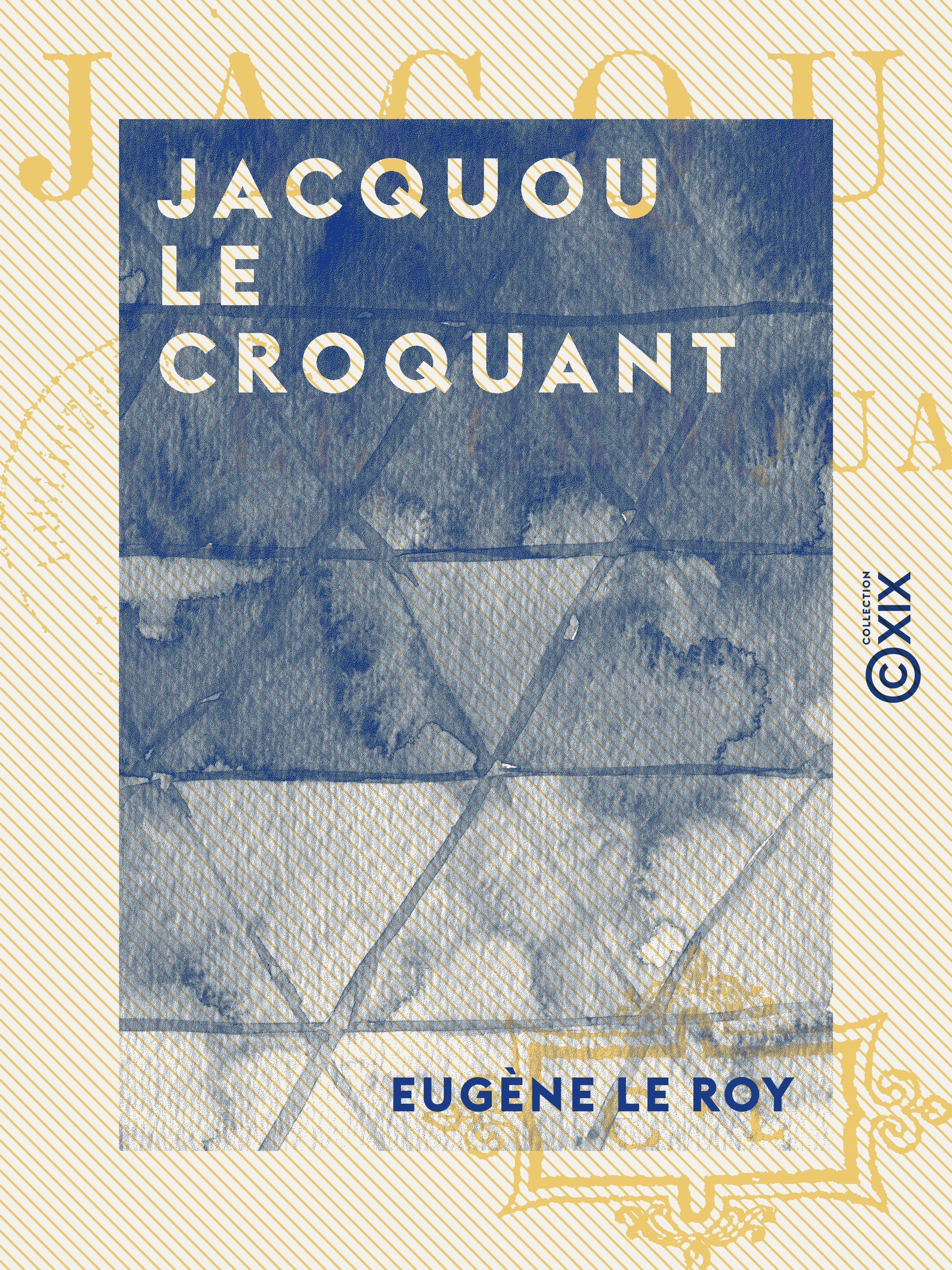 ebook cover of Jacquou le Croquant, by Eugene Le Roy