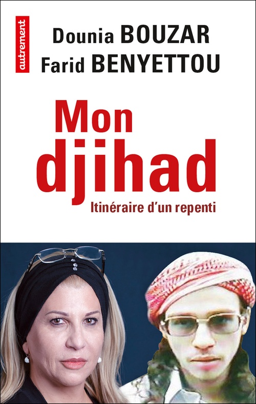 Couverture ebook de Mon djihad. Itinéraire d'un repenti, de Dounia Bouzar, Farid Benyettou