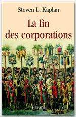 ebook cover of La fin des corporations, by Steven L. Kaplan