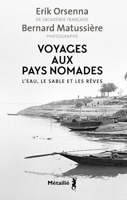 ebook cover of Voyages aux pays nomades : L'eau, le sable et les rêves, by Erik Orsenna, Bernard Matussière