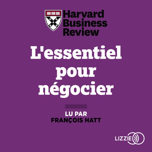 Couverture audiobook de L'essentiel pour négocier, de Harvard Business Review, Richard Luecke, Michael Watkins