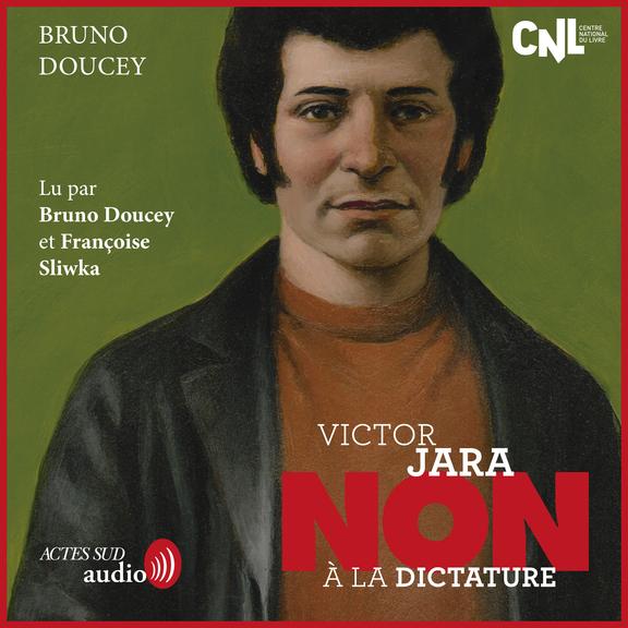 audiobook cover of Victor Jara : "Non à la dictature", by Bruno Doucey