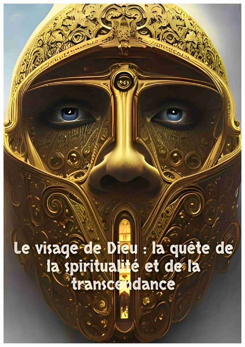 Couverture ebook de Le visage de Dieu :  la quête de la spiritualité et de la transcendance, de kiki en christ