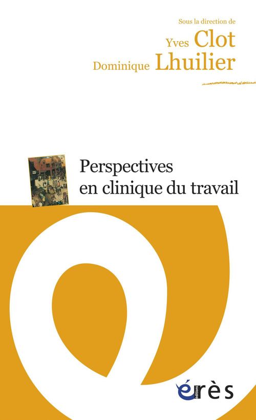 Couverture ebook de Perspectives en clinique du travail, de Yves Clot, Dominique Lhuilier