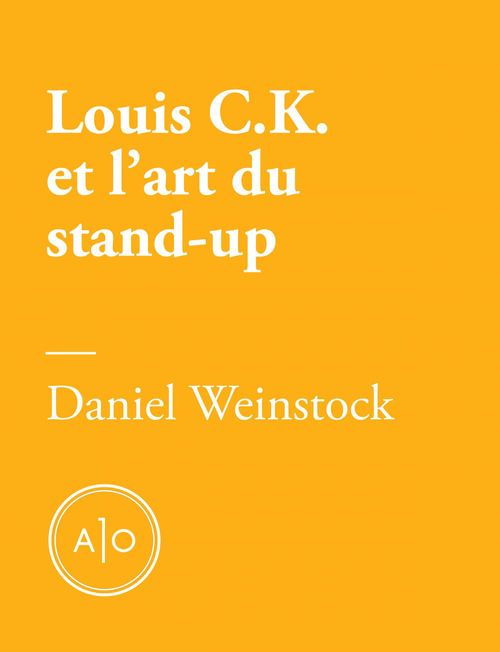 Couverture ebook de Pas de quoi rire : Louis C.K. et l´art du stand-up, de Daniel Weinstock