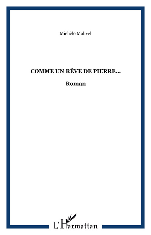 ebook cover of Comme un rêve de pierre..., by Michèle Malivel