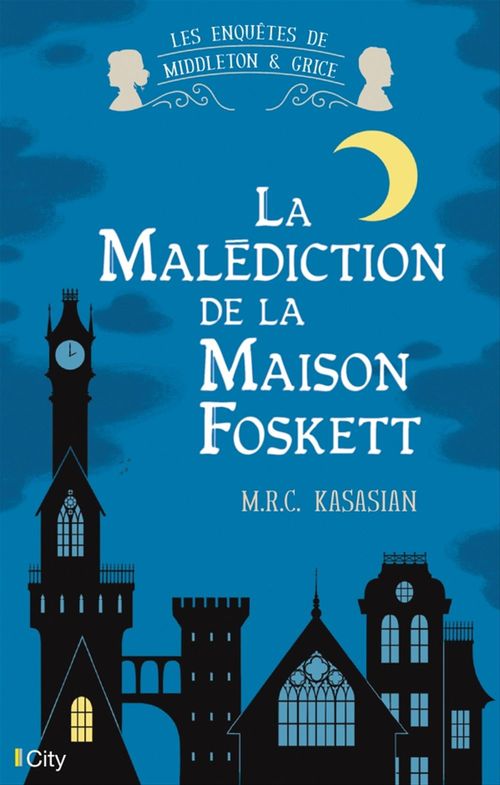 Couverture ebook de La malédiction de la maison Foskett, de M.r.c. Kasasian