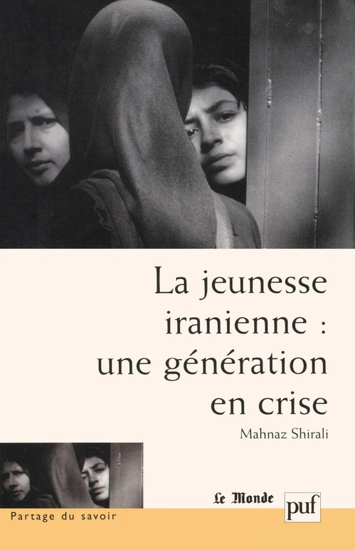 Couverture ebook de La jeunesse iranienne : une génération en crise, de Mahnaz Shirali