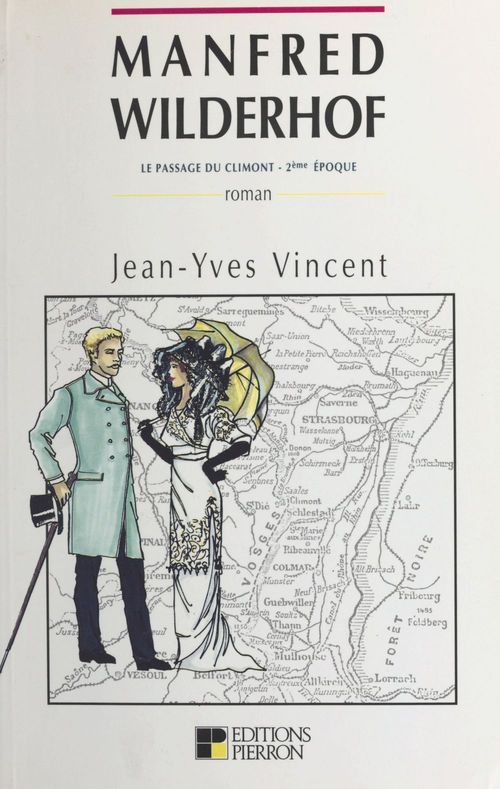 Couverture ebook de Le passage du Climont, deuxième époque (1886-1887) : Manfred Wilderhof, de Jean-Yves Vincent