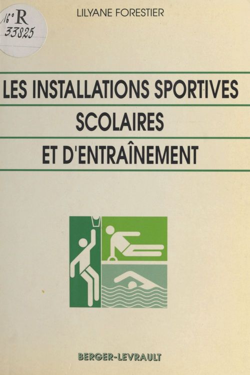 Couverture ebook de Les Installations d'équipement sportifs scolaires et d'entraînement, de Forestier L