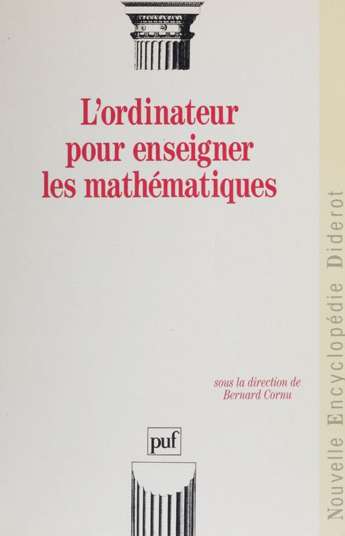 ebook cover of L'Ordinateur pour enseigner les mathématiques, by David Tall, Yves Chevallard, Jean-Paul Bertrandias, Gérard Rauzy, Klaus Graf, Françoise Huelle, Bernard Cornu, Andre Rouchier, Régis Gras, Ed Dubinsky
