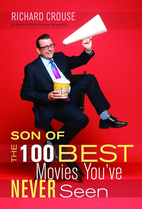 ebook cover of Son of the 100 Best Movies You´ve Never Seen, by Richard Crouse