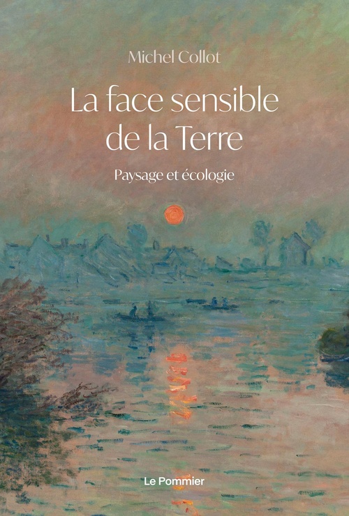 Couverture ebook de La face sensible de la Terre : Paysage et écologie, de Michel Collot