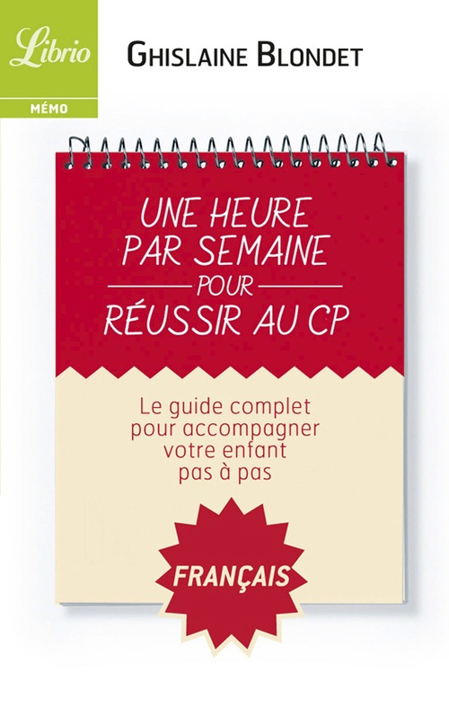 Couverture ebook de Une heure par semaine pour réussir au CP : Français, de Ghislaine Blondet