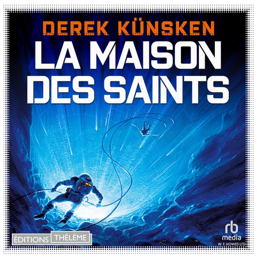 audiobook cover of La maison des Saints, by Derek Kunsken