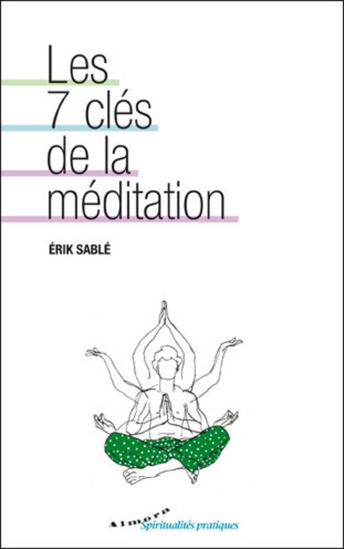 ebook cover of Les 7 clés de la méditation, by Erik Sablé