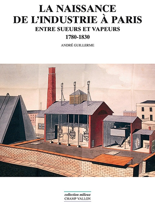 Couverture ebook de La naissance de l'industrie à Paris, de André Guillerme