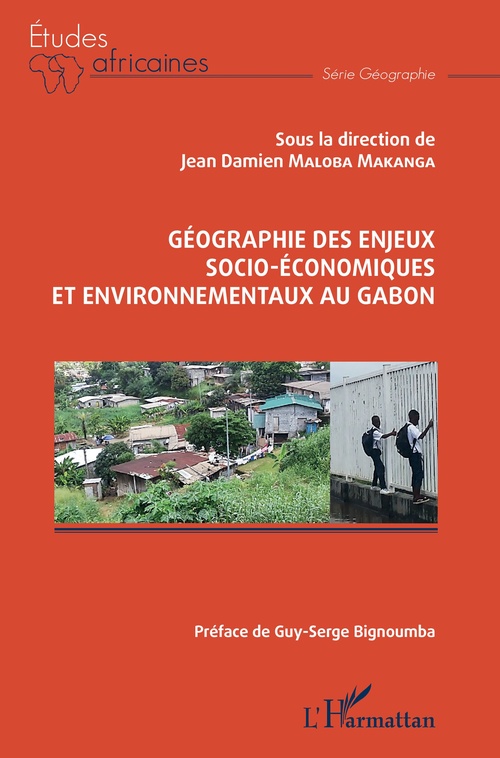 ebook cover of Géographie des enjeux socio-économiques et environnementaux au Gabon, by Jean Damien Maloba Makanga