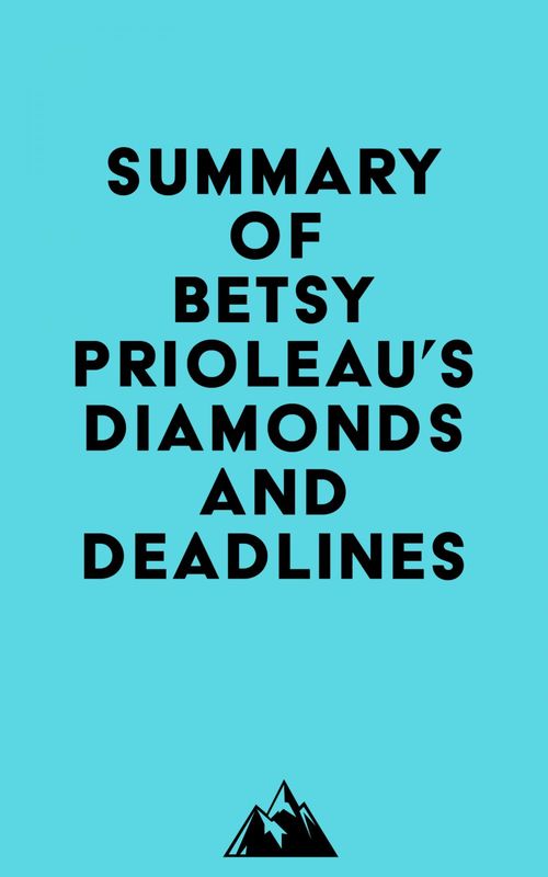 Couverture ebook de Summary of Betsy Prioleau's Diamonds and Deadlines, de Everest Media