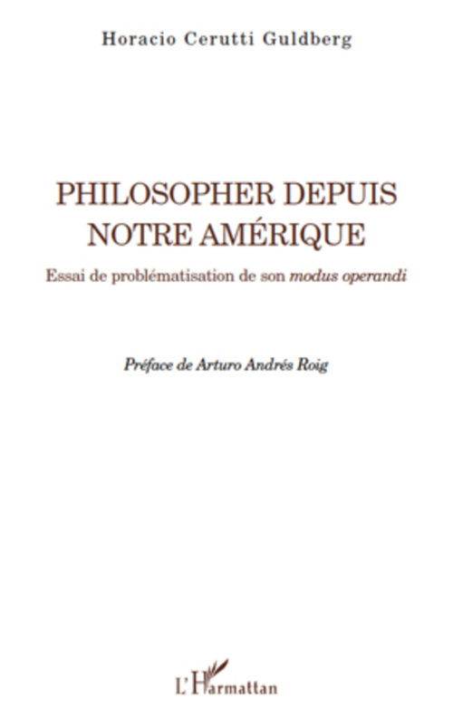 Couverture ebook de Philosopher depuis notre Amérique, de Horacio Cerutti guldberg