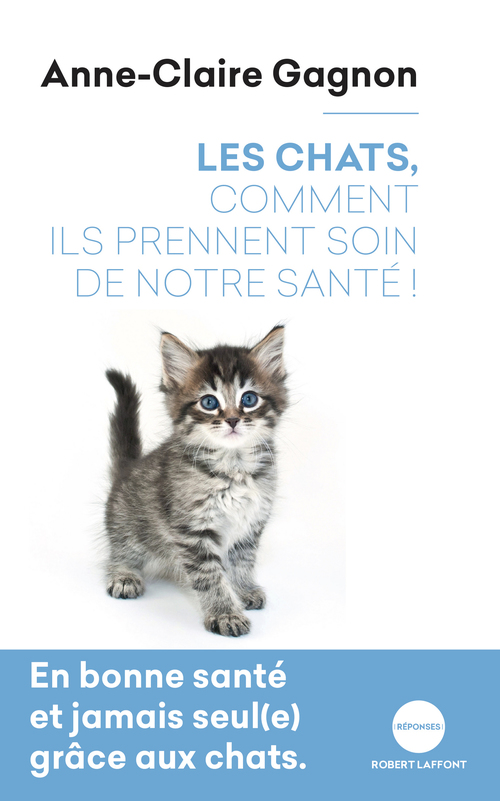 Couverture ebook de Les chats, comment ils prennent soin de notre santé !, de Anne-Claire Gagnon