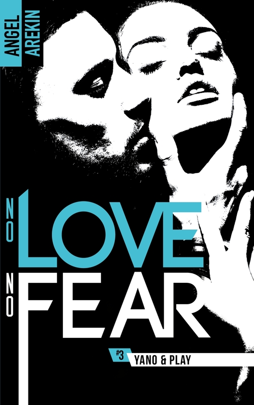 Couverture ebook de No love no fear - 3 - Yano & Play, de Angel Arekin