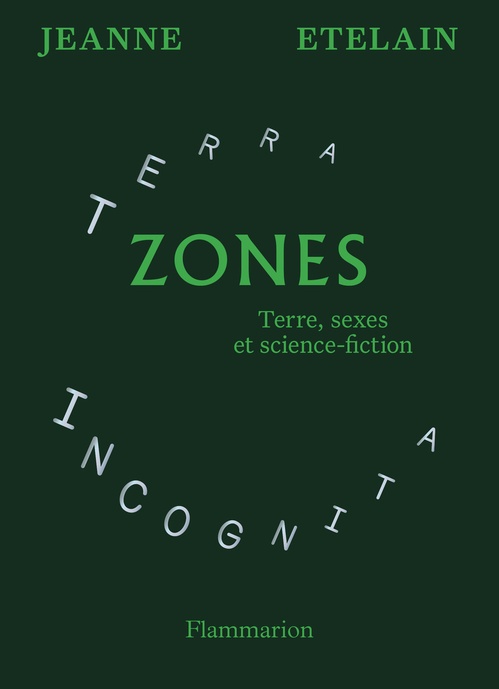 ebook cover of Zones: Terre, sexes et science-fiction, by Jeanne Etelain