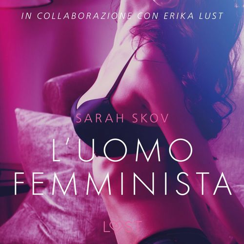 Couverture audiobook de L'uomo femminista - Breve racconto erotico, de Sarah Skov