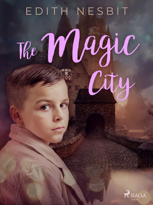 ebook cover of The Magic City, by Edith Nesbit