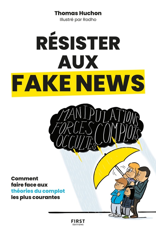 ebook cover of Résister aux fake news - Comment faire face aux théories du complot les plus courantes, by Thomas Huchon
