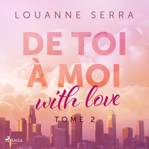 Couverture audiobook de De toi à moi (with love) - Tome 2, de Louanne Serra