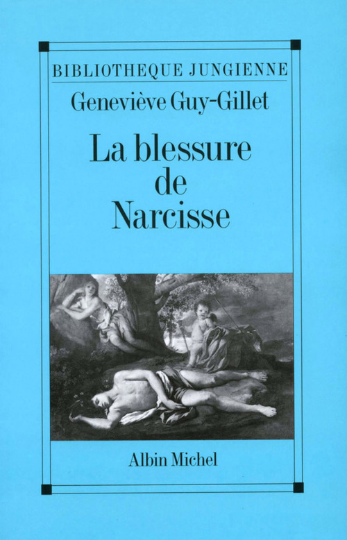 Couverture ebook de La Blessure de Narcisse ou les Enjeux du soi, de Guy-Gillet Genevieve