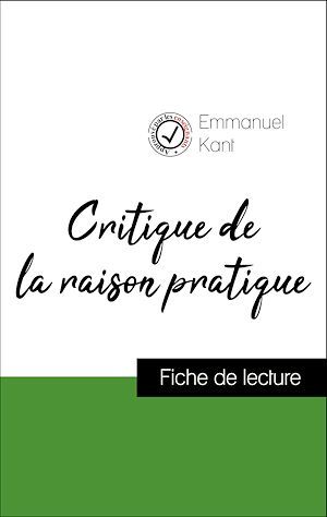 ebook cover of Analyse de l'oeuvre : Critique de la raison pratique (résumé et fiche de lecture plébiscités par les enseignants sur fichedelecture.fr), by Emmanuel Kant