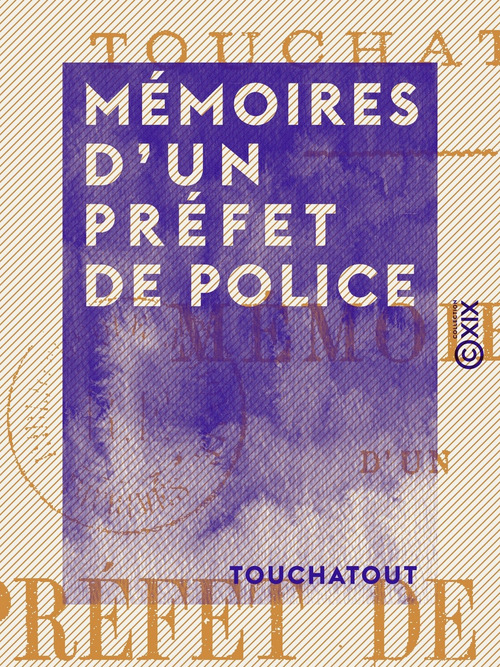 Couverture ebook de Mémoires d'un préfet de police, de Touchatout