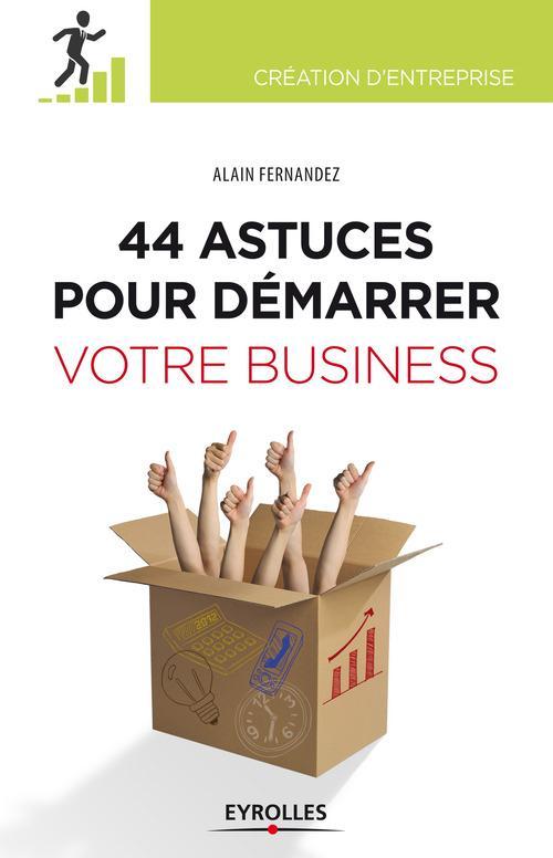 Couverture ebook de 44  astuces pour démarrer votre business, de Alain Fernandez
