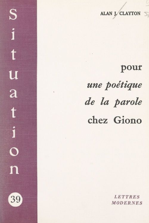 Couverture ebook de Pour une poétique de la parole chez Giono, de Alan J. Clayton