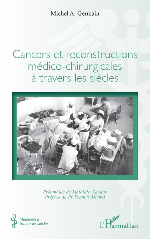 Couverture ebook de Cancers et reconstructions médico-chirurgicales à travers les siècles, de Michel A. Germain