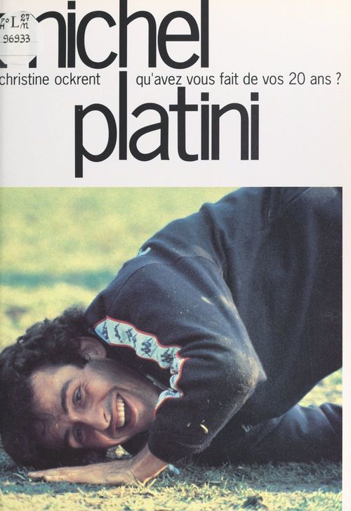 Couverture ebook de Qu'avez vous fait de vos 20 ans ?, de Christine Ockrent, Michel Platini