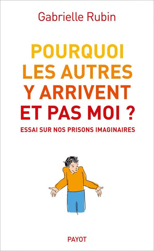 Couverture ebook de Pourquoi les autres y arrivent et pas moi ?, de Gabrielle Rubin
