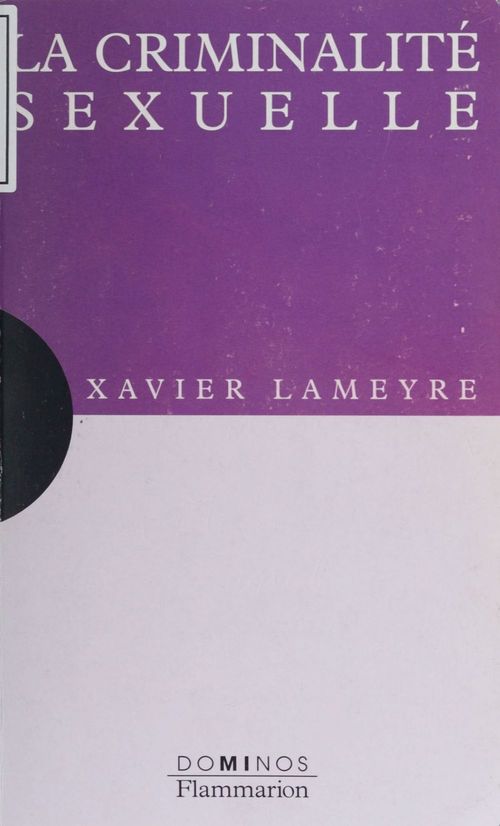 ebook cover of La Criminalité sexuelle, by Xavier Lameyre
