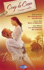 Couverture ebook de Passions d'Orient (Harlequin Roman Coup de Coeur), de Louise Allen, Kim Lawrence, Lucy Monroe