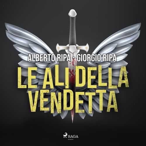 Couverture audiobook de Le ali della vendetta, de Alberto Ripa, Giorgio Ripa