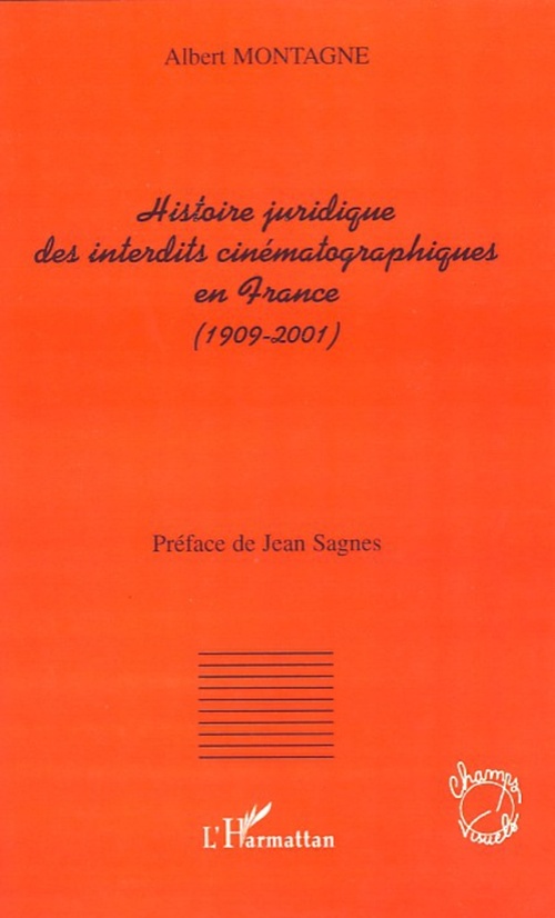 Couverture ebook de Histoire juridique des interdits cinématographiques en France, de Albert Montagne