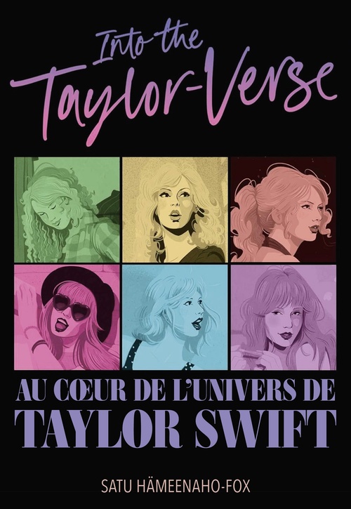 Couverture ebook de Into the Taylor-Verse. Au coeur de l'univers de Taylor Swift, de Satu Hämeenaho-Fox