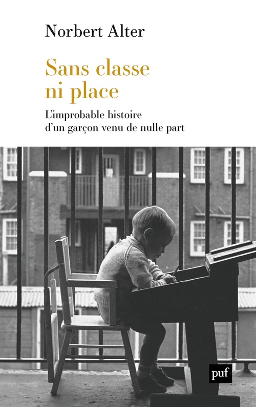 ebook cover of Sans classe ni place : L'improbable histoire d'un garçon venu de nulle part, by Norbert Alter