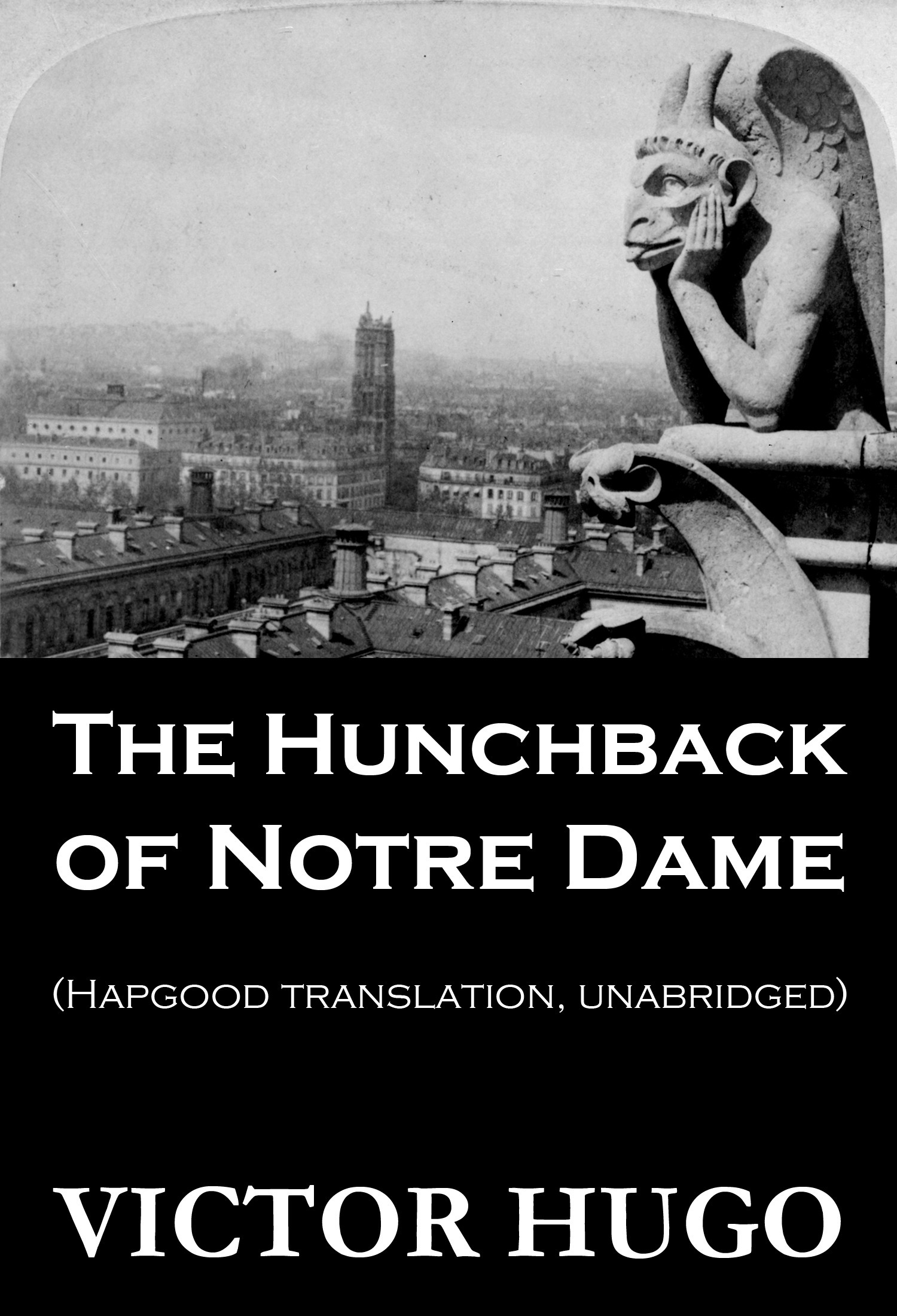 Couverture ebook de The Hunchback of Notre Dame (Hapgood Translation, Unabridged), de Victor Hugo, Isabel Florence Hapgood