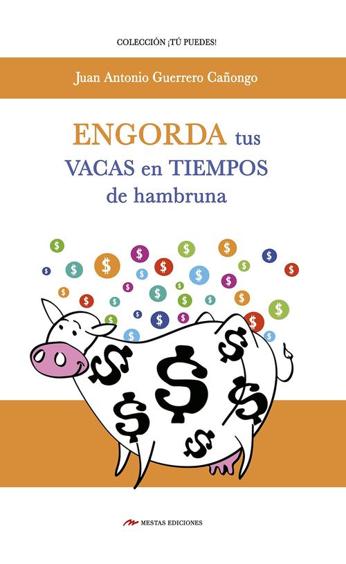 Couverture ebook de Engorda tus vacas en tiempos de hambruna, de Juan Antonio Guerrero Canongo